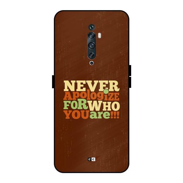 Never Apologize Metal Back Case for Oppo Reno2 F