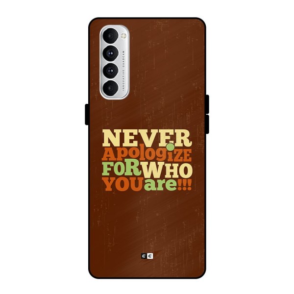 Never Apologize Metal Back Case for Oppo Reno4 Pro