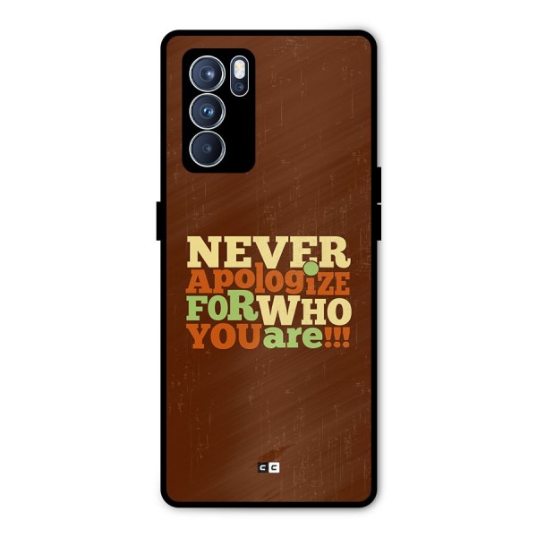 Never Apologize Metal Back Case for Oppo Reno6 Pro 5G