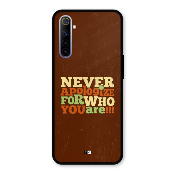 Never Apologize Metal Back Case for Realme 6