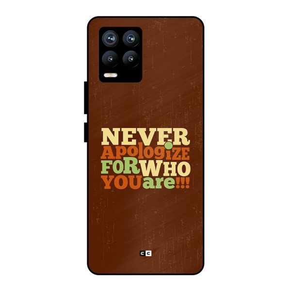 Never Apologize Metal Back Case for Realme 8