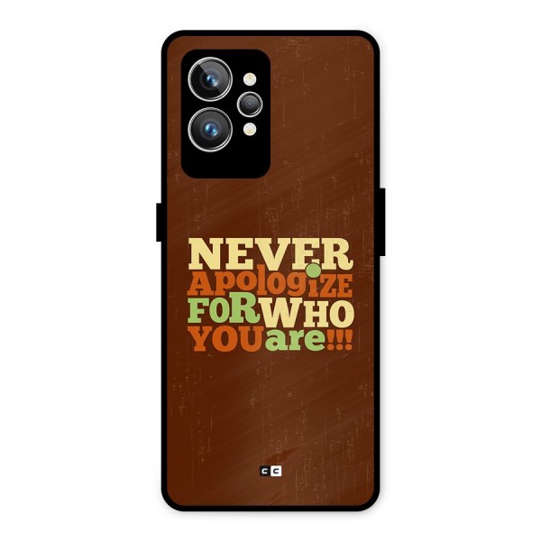 Never Apologize Metal Back Case for Realme GT2 Pro