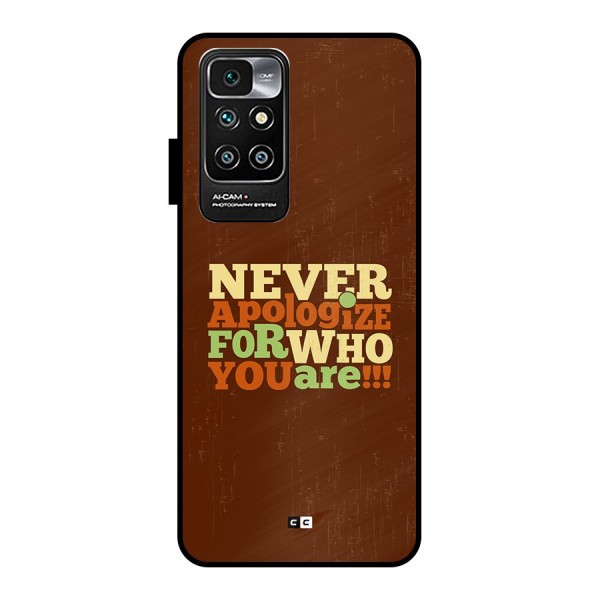 Never Apologize Metal Back Case for Redmi 10 Prime