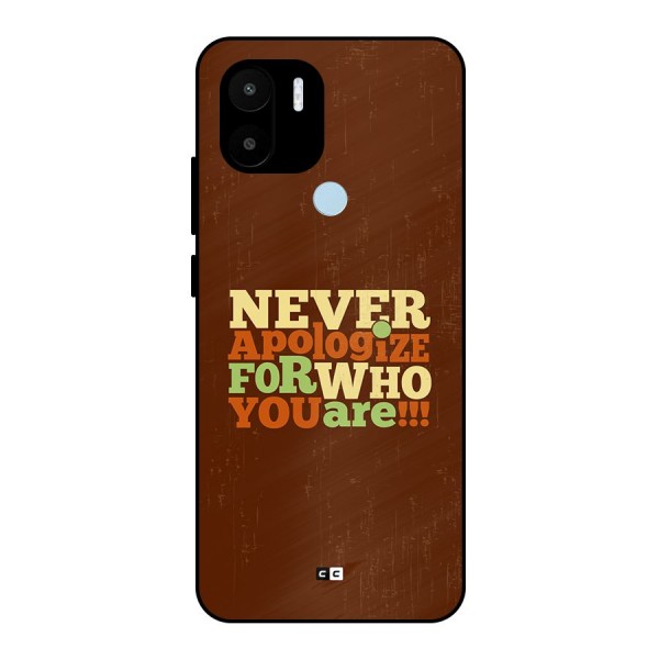 Never Apologize Metal Back Case for Redmi A1 Plus
