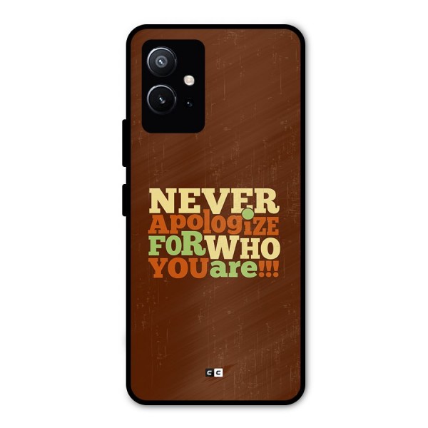 Never Apologize Metal Back Case for Vivo T1 5G