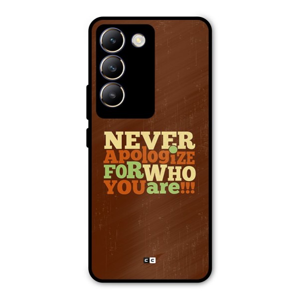 Never Apologize Metal Back Case for Vivo T3 5G