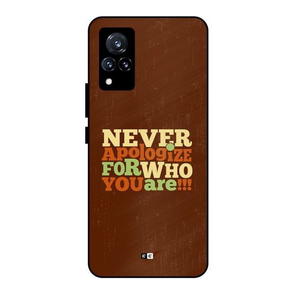 Never Apologize Metal Back Case for Vivo V21 5G