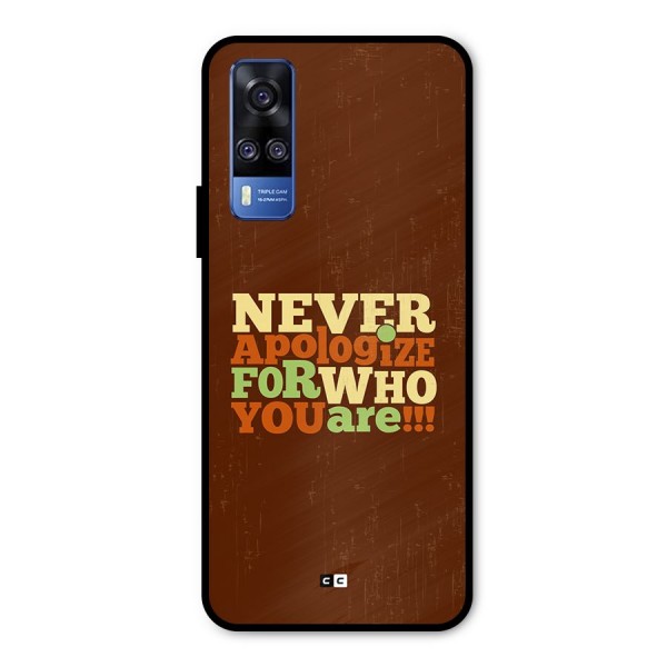 Never Apologize Metal Back Case for Vivo Y31