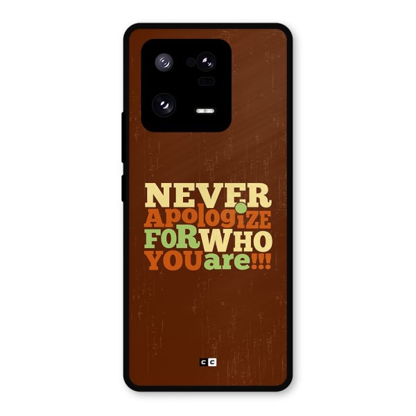 Never Apologize Metal Back Case for Xiaomi 13 Pro