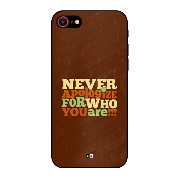 Never Apologize Metal Back Case for iPhone 7