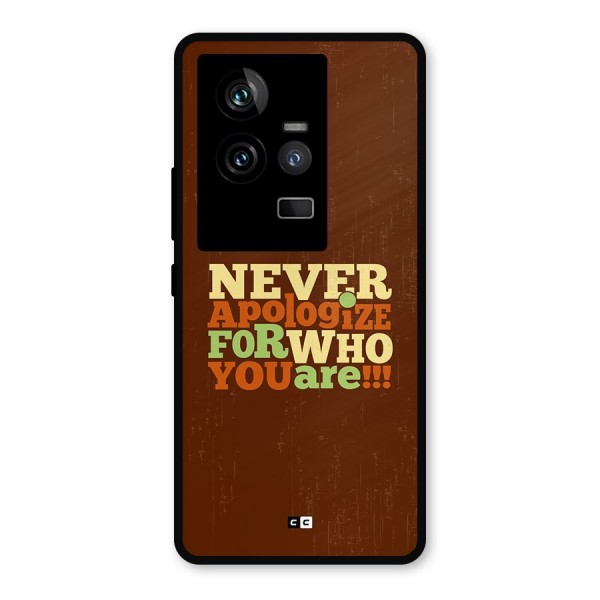 Never Apologize Metal Back Case for iQOO 11 5G