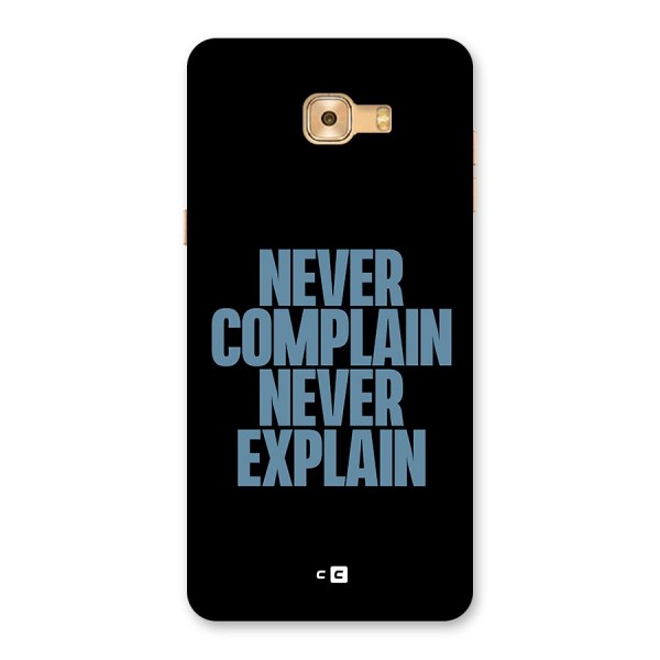 Never Complain Never Explain Back Case for Galaxy C9 Pro