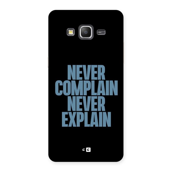 Never Complain Never Explain Back Case for Galaxy Grand Prime