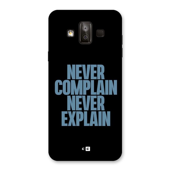 Never Complain Never Explain Back Case for Galaxy J7 Duo