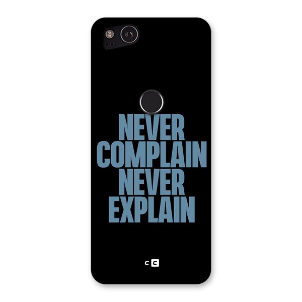 Never Complain Never Explain Back Case for Google Pixel 2