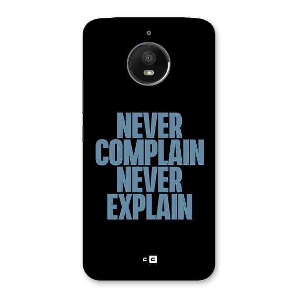 Never Complain Never Explain Back Case for Moto E4 Plus