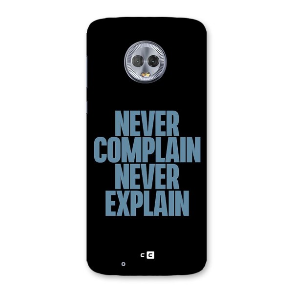 Never Complain Never Explain Back Case for Moto G6