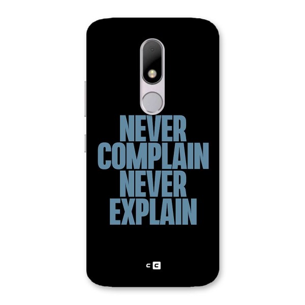 Never Complain Never Explain Back Case for Moto M