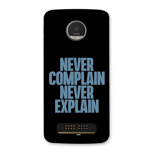 Never Complain Never Explain Back Case for Moto Z Play