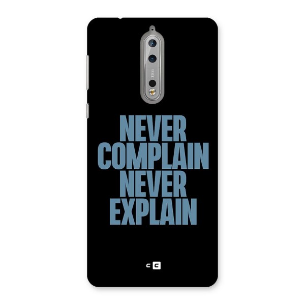 Never Complain Never Explain Back Case for Nokia 8