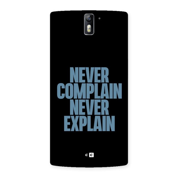 Never Complain Never Explain Back Case for One Plus One