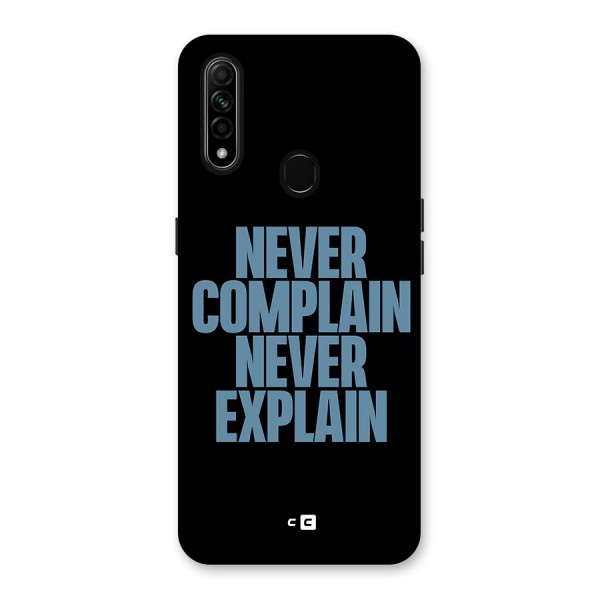 Never Complain Never Explain Back Case for Oppo A31