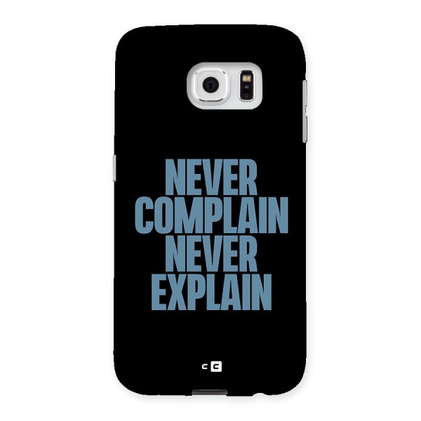 Never Complain Never Explain Back Case for Samsung Galaxy S6