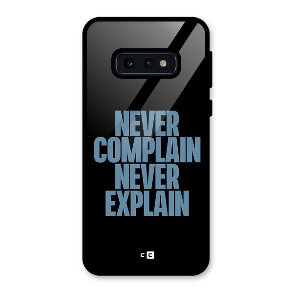 Never Complain Never Explain Glass Back Case for Galaxy S10e