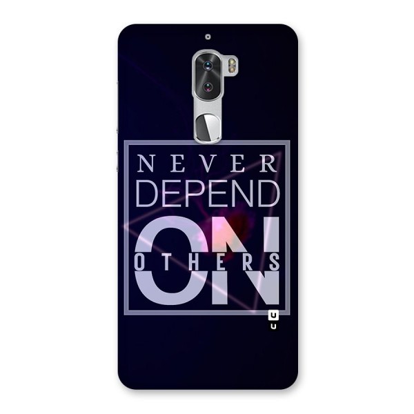 Never Depend On Others Back Case for Coolpad Cool 1