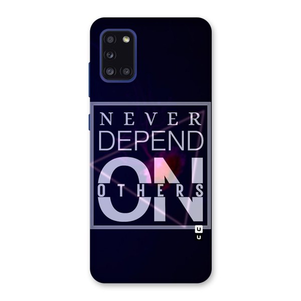 Never Depend On Others Back Case for Galaxy A31