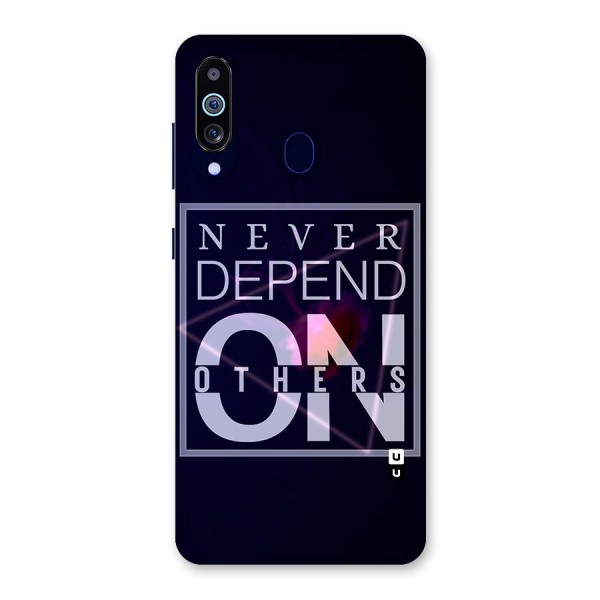 Never Depend On Others Back Case for Galaxy A60