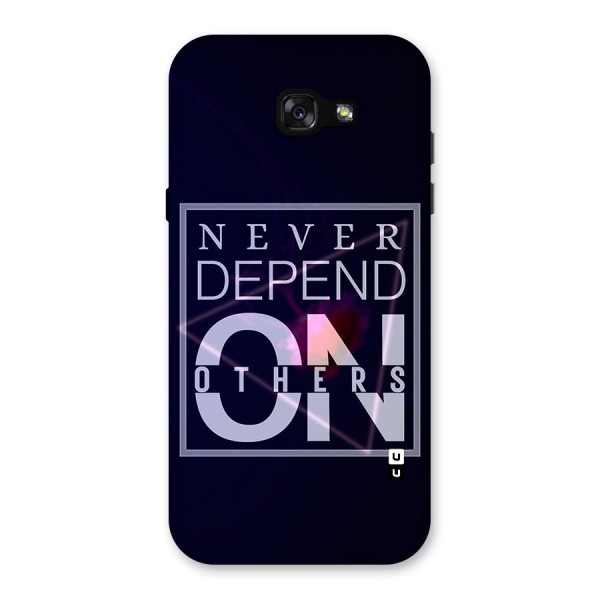 Never Depend On Others Back Case for Galaxy A7 (2017)