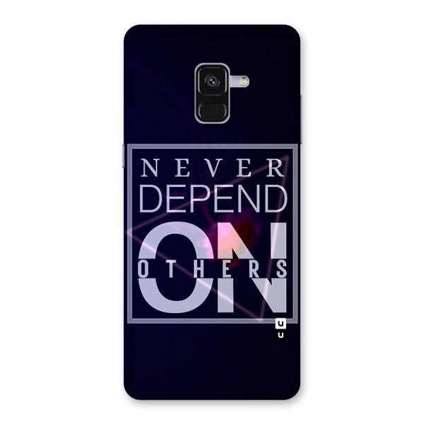 Never Depend On Others Back Case for Galaxy A8 Plus