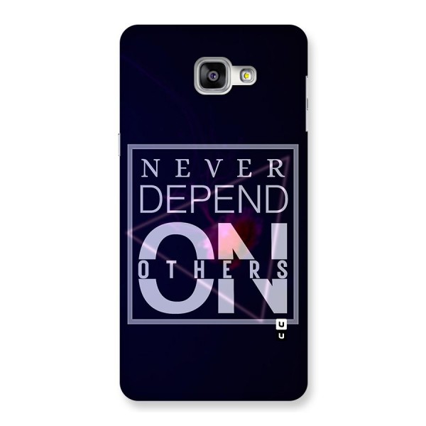 Never Depend On Others Back Case for Galaxy A9