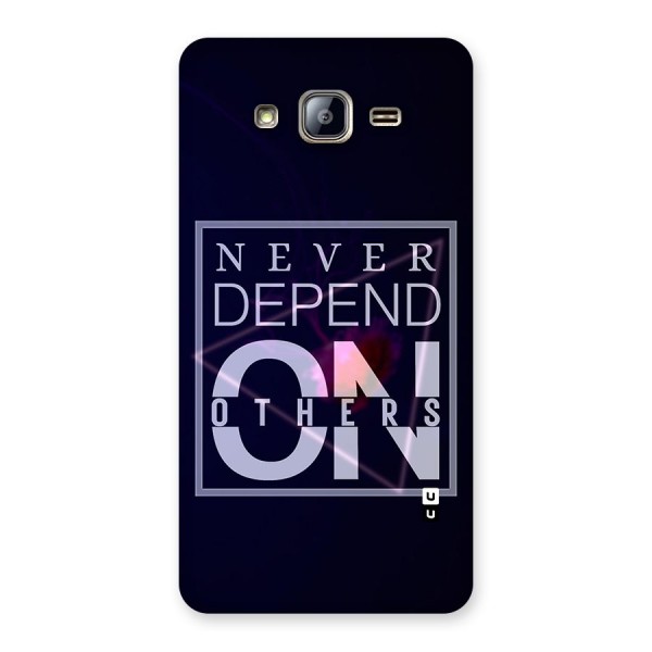 Never Depend On Others Back Case for Galaxy On5