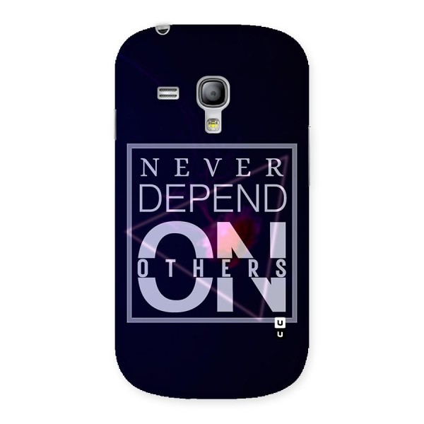 Never Depend On Others Back Case for Galaxy S3 Mini