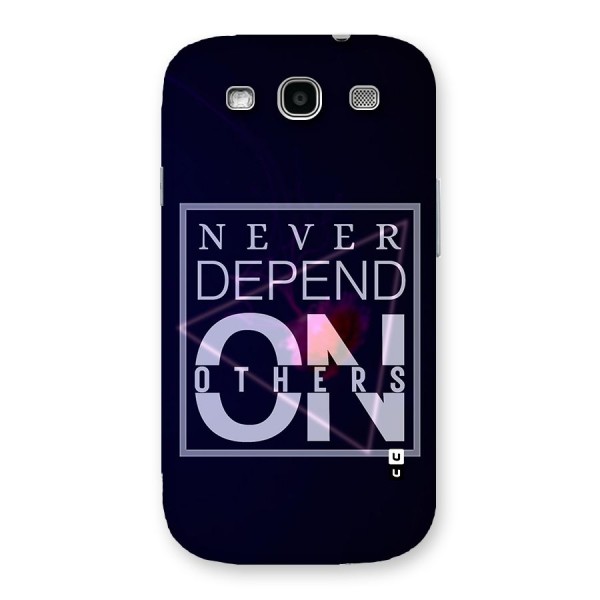 Never Depend On Others Back Case for Galaxy S3 Neo