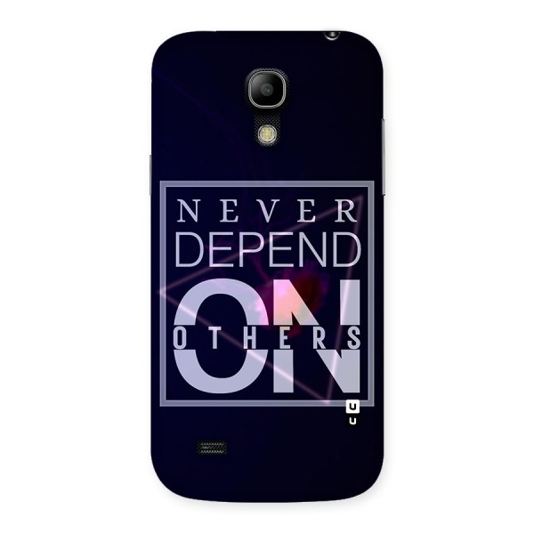 Never Depend On Others Back Case for Galaxy S4 Mini