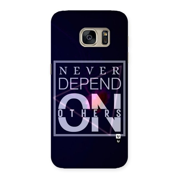 Never Depend On Others Back Case for Galaxy S7