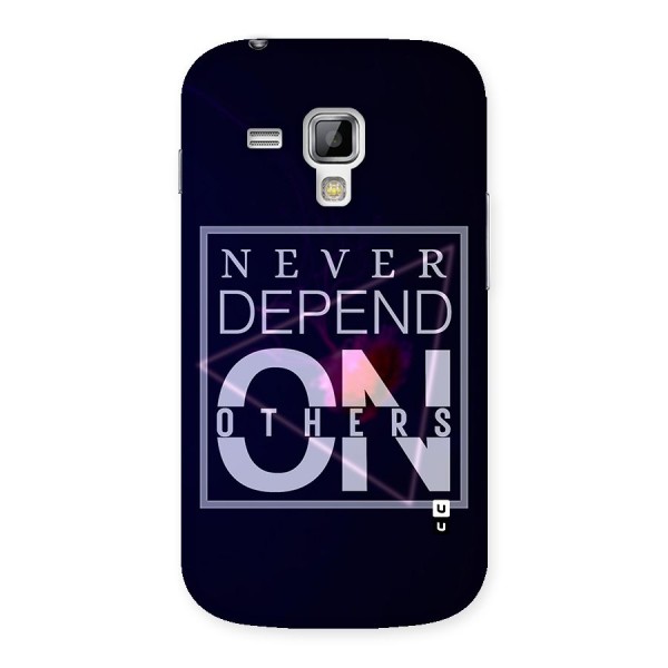 Never Depend On Others Back Case for Galaxy S Duos