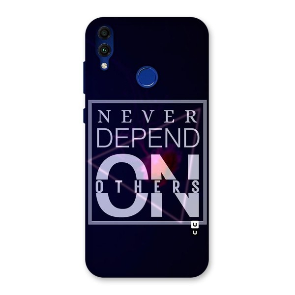 Never Depend On Others Back Case for Honor 8C