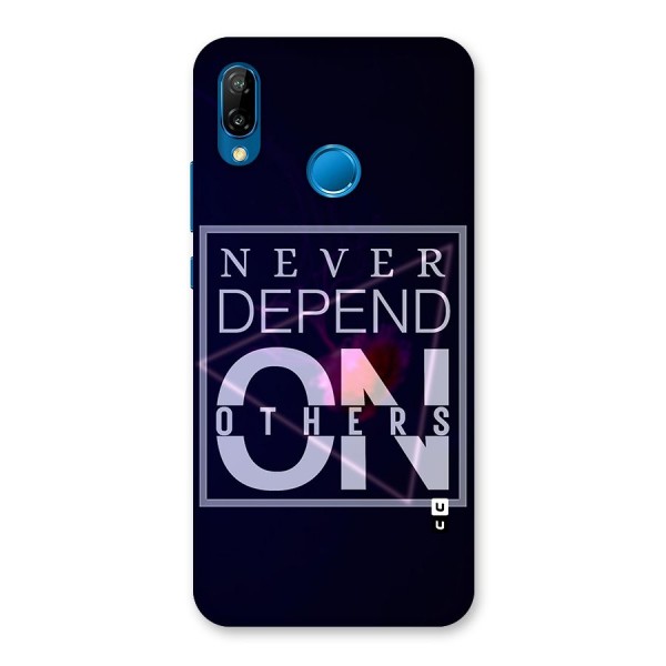 Never Depend On Others Back Case for Huawei P20 Lite