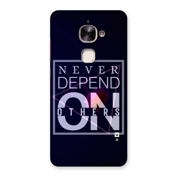 Never Depend On Others Back Case for Le 2