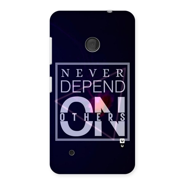 Never Depend On Others Back Case for Lumia 530