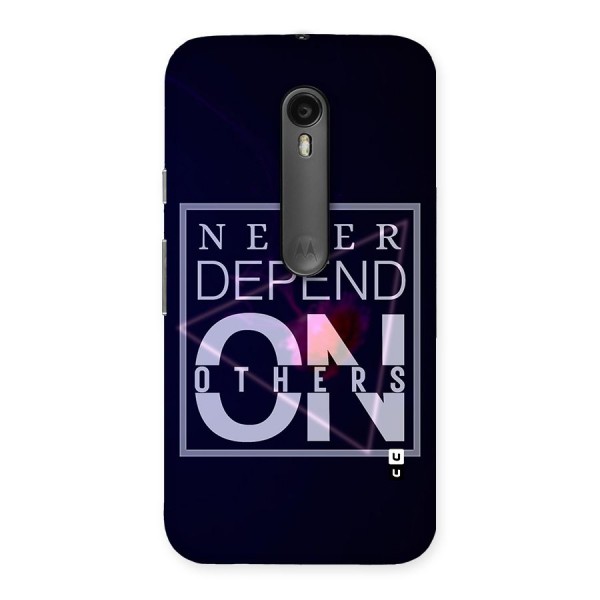 Never Depend On Others Back Case for Moto G3