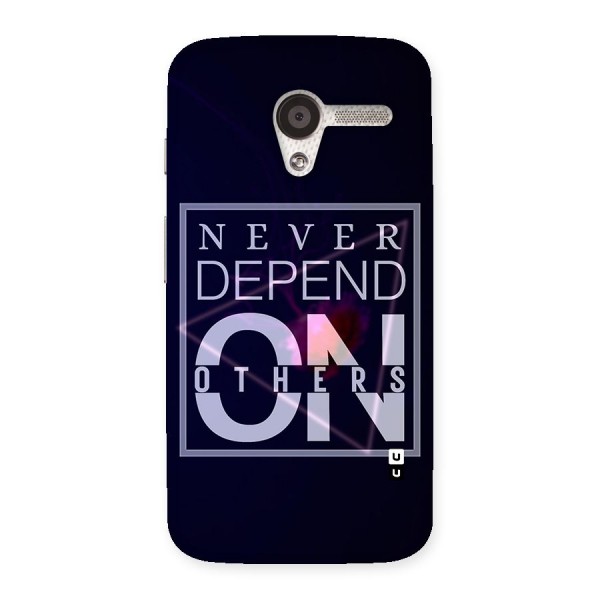 Never Depend On Others Back Case for Moto X