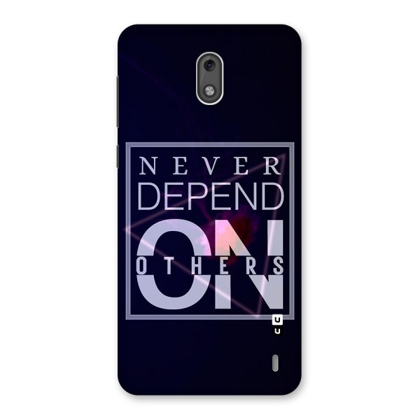 Never Depend On Others Back Case for Nokia 2