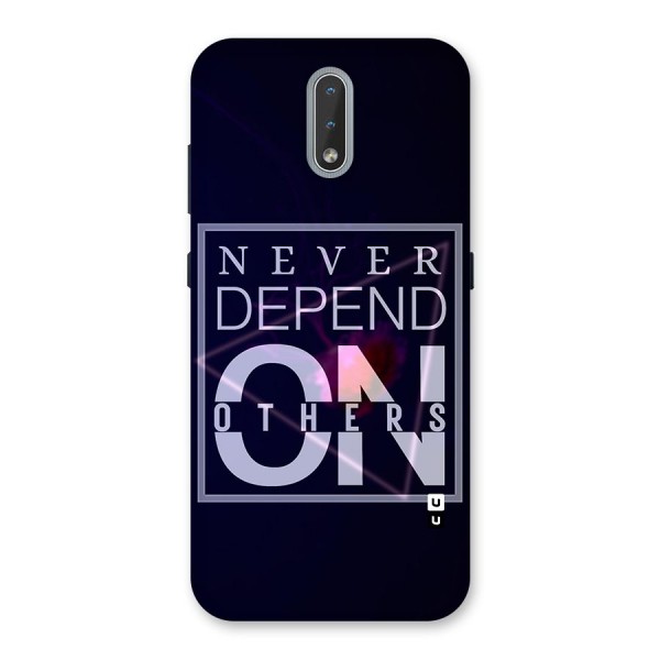 Never Depend On Others Back Case for Nokia 2.3