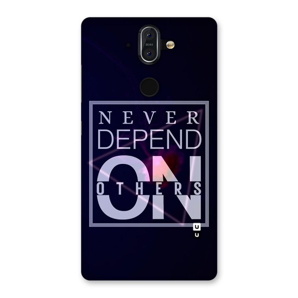 Never Depend On Others Back Case for Nokia 8 Sirocco