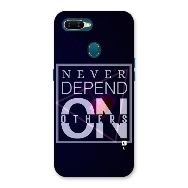 Never Depend On Others Back Case for Oppo A11k